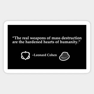 The Hardened Hearts of Humanity Sticker